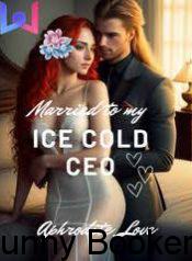 Getting Married To The Ice-Cold Ceo Novel
