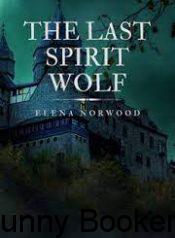 The Last Spirit Wolf Novel