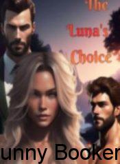The Luna’s Choice (theo and ayla) by Kat Silver Novel