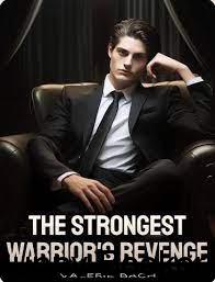 The Strongest Warrior’s Revenge Novel Online Free