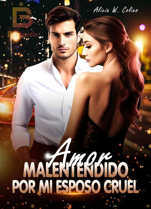 Amor Malentendido Por Mi Esposo Cruel