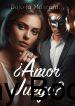 Bajo la Máscara… ¿Amor o Juego? Novela Online Gratis