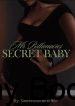 Mr Billionaires Secret Baby Novel