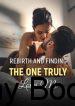 Rebirth and Finding the One Truly Loves Me Novel Free