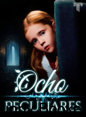 Ocho Peculiares Por Lalia Alejos Novela Completa