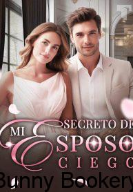 Secreto De Mi Esposo Ciego Novela Online Gratis