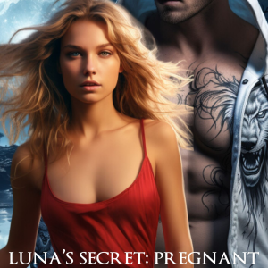Luna’s Secret – Pregnant with Alpha’s Son Book