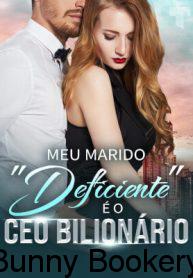 Meu marido “deficiente” é o CEO bilionário Novela