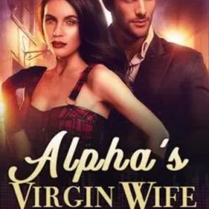 Alpha’s Virgin Wife Book