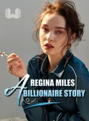 REGINA MILES- A BILLIONAIRE STORY