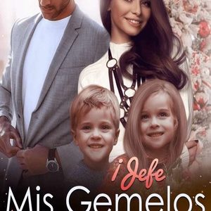 ¡Jefe, Mis Gemelos, Tu Problema! Novela
