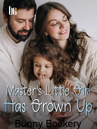 Master’s Little Girl Has Grown Up