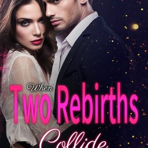 When Two Rebirths Collide Book