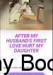 After My Husband’s First Love Hurt My Daughter Book