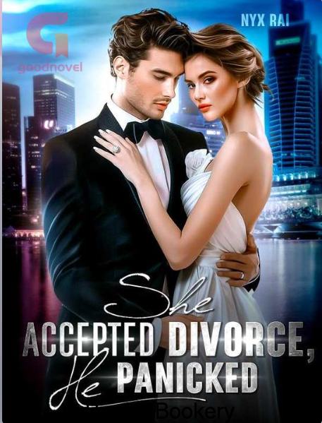 She Accepted Divorce, He Panicked Book