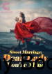 Sweet Marriage: Dear Lady, You’re Mine Book