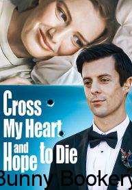 Cross My Heart and Hope to Die Reel