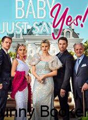 Baby, Just Say Yes! Reel