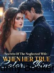 Secrets Of The Neglected Wife: When Her True Colors Shine Book
